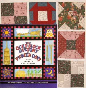 The Quilt Block History of Pioneer Days